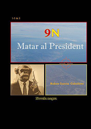 Portada del libro 9N: Matar al President