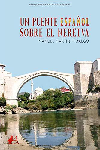 Portada del libro Un puente español sobre el Neretva