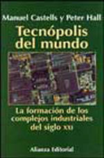 Portada del libro Tecnopolis del mundo La formacion de los complejos industria