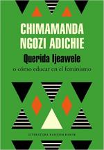 Portada del libro Querida Ijeawele. Cómo educar en el feminismo.