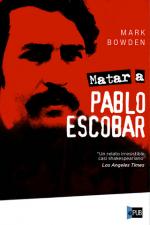 Portada del libro Matar a Pablo Escobar